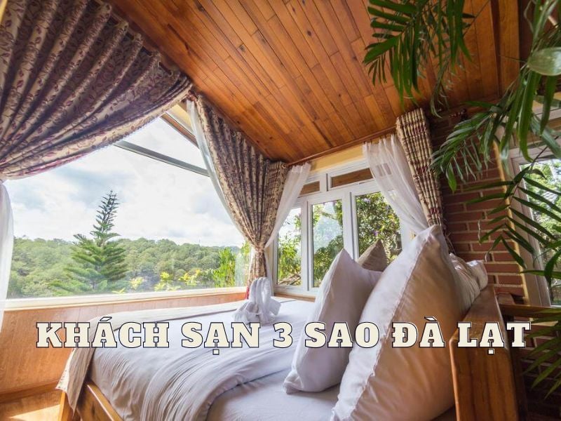 Top khách sạn 3 sao Đà Lạt gần chợ đêm tốt nhất