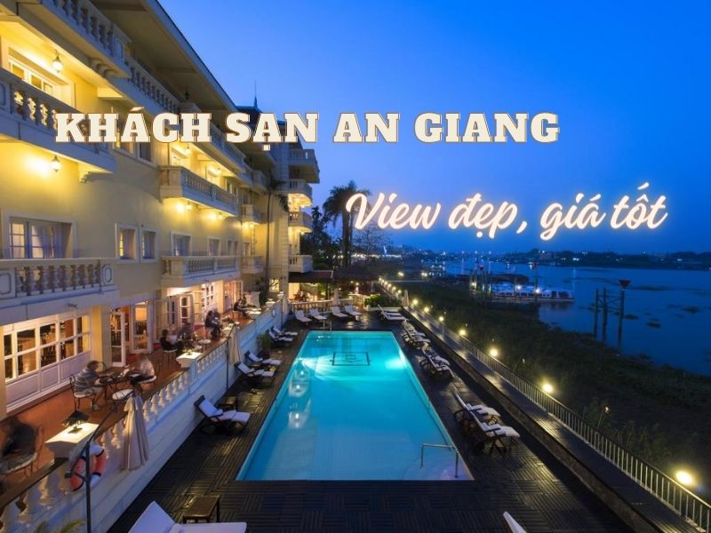 Top khách sạn An Giang giá rẻ và tốt nhất