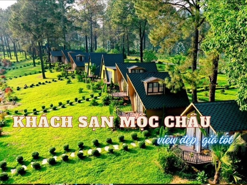 Top khách sạn Mộc Châu view đẹp, giá rẻ, dịch vụ tốt