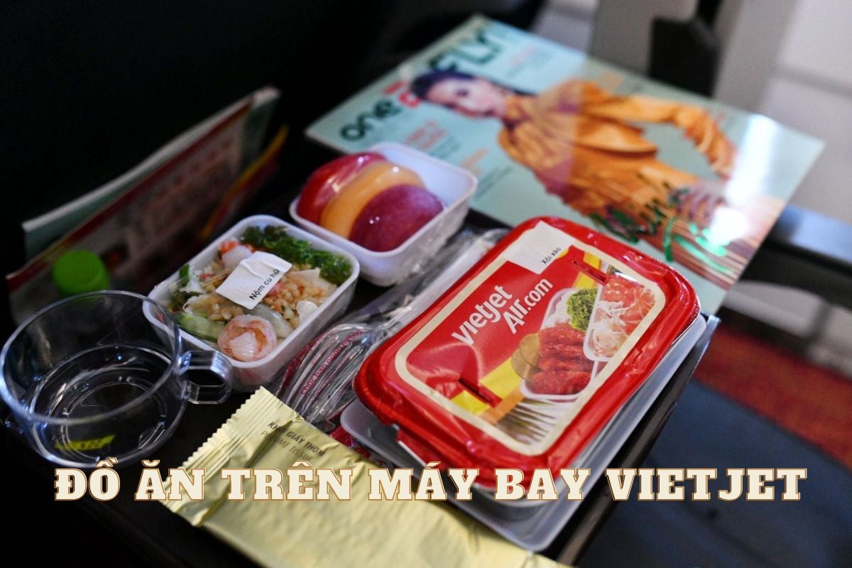 Giá đồ ăn trên máy bay Vietjet có rẻ không, menu cụ thể?