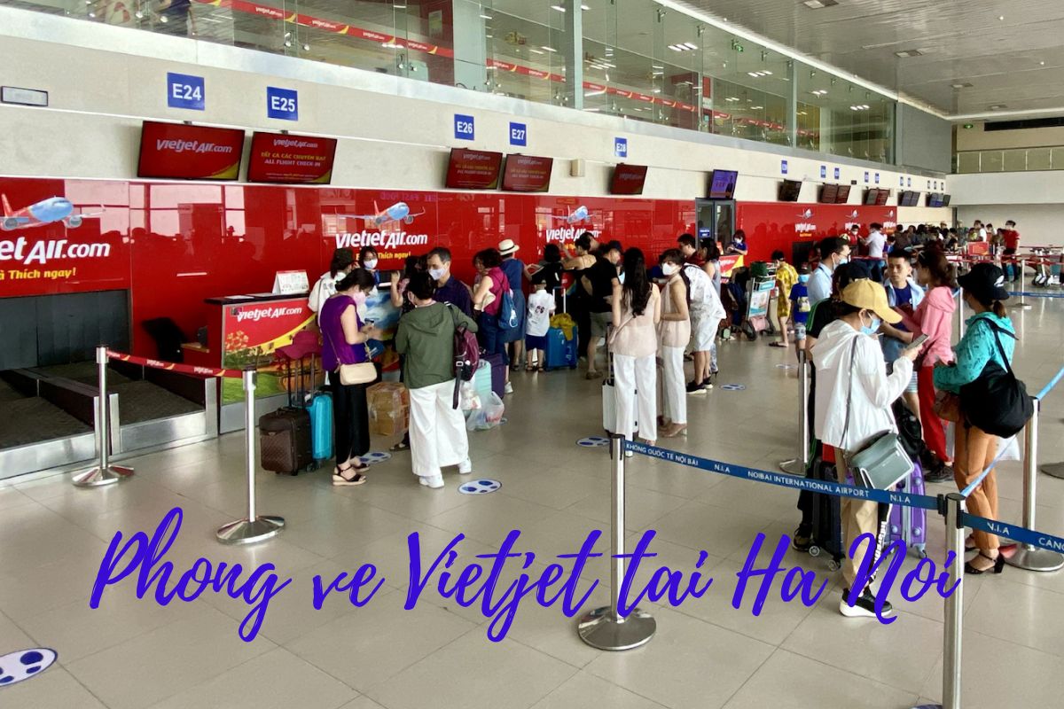 Cập nhật địa chỉ phòng vé Vietjet tại Hà Nội bạn đang tìm