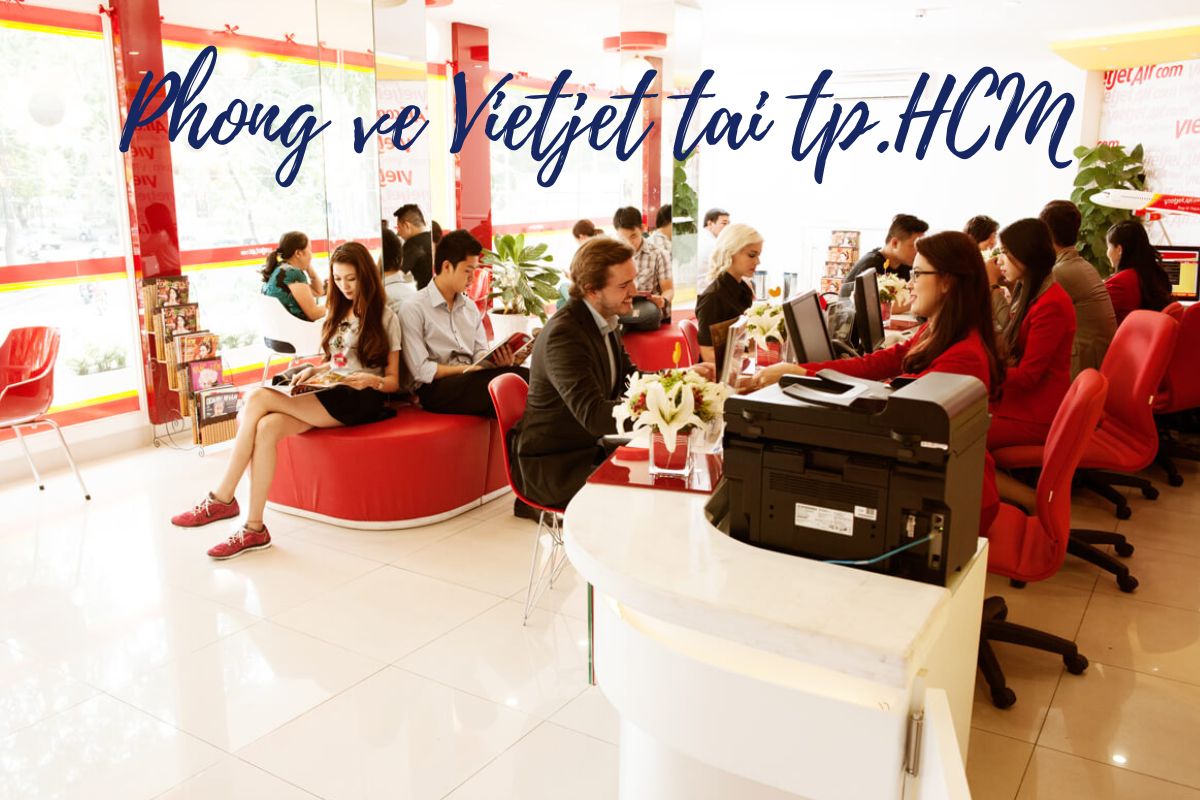 Phòng vé Vietjet TPHCM, địa chỉ đại lý vé máy bay Vietjet